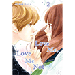 Love Me, Love Me Not, Vol. 2 Viz Media