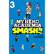 My Hero Academia: Smash!!, Vol. 3 Viz Media