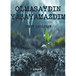 Olmasayd�n Ya�ayamazd�m Liman Yay�nevi