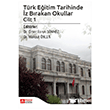 T�rk E�itim Tarihinde �z B�rakan Okullar Cilt 1 Pegem Akademi Yay�nc�l�k