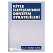 Kitle �leti�iminde Denetim Stratejileri Bilim Yay�nevi