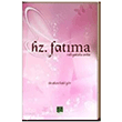 Hz. Fat�ma (R.A) Semere Yay�nlar�
