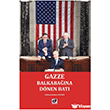 Gazze: Balkaba��na D�nen Bat� Dua Yay�nlar�