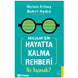 Ak�ll�lar ��in Hayatta Kalma Rehberi: Ne Yapmal�? Destek Yay�nlar�