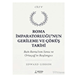 Roma �mparatorlu�u nun Gerileme ve ��k�� Tarihi Be�inci Cilt Ser�ven Yay�nevi