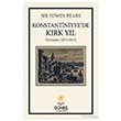 Konstantiniyye`de K�rk Y�l G�ne� Kitabevleri Yay�nlar�