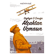 S�yleyin O �ocu�a Al�aktan U�mas�n Son�a� Yay�nlar�