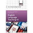 International Research In The Field Of English Language Teaching - 6 E�itim Yay�nevi - Bilimsel Eserler