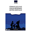 S���nmac� �ocuklar: K���k Bedenler B�y�k Hikayeler Ihlamur Akademi