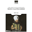 Sultan 1. Ahmed ��in Tertip Edilen �iir Mecmuas�: Medh-i Sultan Ahmed Ihlamur Akademi