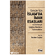 Gen�ler ��in �slam`da �man Esaslar� Din Kar��t� �a�da� Ak�mlar�n Tutars�zl�klar� Kitap D�nyas� Yay�nlar�