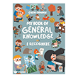 My Book of General Knowledge - I Recognize Sincap Kitap