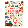 My Book Of General Knowledge - I Grow Up Sincap Kitap