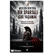 Modern D�nyada Bir Spartal� Gibi Ya�amak Ak�l �zi Yay�nlar�