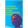 Sessizlik Prosed�r� & G�z Alabildi�ine Sanat  Ketebe Yay�nlar�