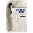 Kim Yazd� Bunu? Ketebe Yay�nlar�
