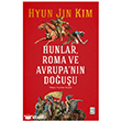 Hunlar, Roma ve Avrupa n�n Do�u�u Ketebe Yay�nlar�