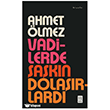 Vadilerde �a�k�n Dola��rlard� Ketebe Yay�nlar�