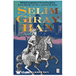 Steplerden Payitahta - Selim Giray Han Ketebe Yay�nlar�