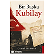 Bir Ba�ka Kubilay Destek Yay�nlar�