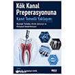 K�k Kanal Preperasyonuna Kan�t Temelli Yakla��m: Biyolojik Temeller, Klinik Zorluklar ve Kimyasal Dezenfeksiyon Gece Kitapl���