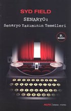 Senaryo: Senaryo Yaz�m�n�n Temelleri Alfa Yay�nlar�