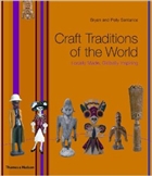 Craft Traditions of the World: Locally Made, Globally Inspiring Thames and Hudson
