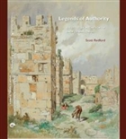 Legends of Authority: The 1215 Seljuk Inscriptions of Sinop Citadel, Turkey Ko� �niversitesi Yay�nlar�