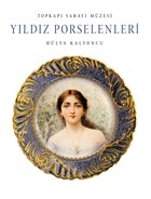 Topkap� Saray� M�zesi Y�ld�z Porselenleri Cinius Yay�nlar�