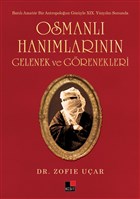 Osmanl� Han�mlar�n�n Gelenek ve G�renekleri Kesit Yay�nlar�