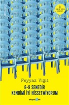 8-9 Senedir Kendimi �yi Hissetmiyorum Okuyan Us Yay�nlar�