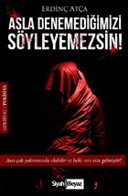 Asla Denemedi�imizi S�yleyemezsin! Siyah Beyaz Yay�nlar�