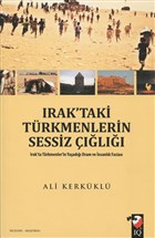 Irak`taki T�rkmenlerin Sessiz ���l��� IQ K�lt�r Sanat Yay�nc�l�k