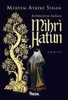 Kelimelerin Sultan� Mihri Hatun Nesil Yay�nlar�