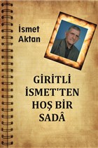 Giritli �smet`ten Ho� Bir Sada Yazar�n Kendi Yay�n�