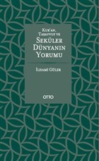 Kur`an, Tasavvuf ve Sek�ler D�nyan�n Yorumu Otto Yay�nlar�