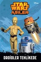 Disney Starwars Asiler - Droidler Tehlikede Do�an Egmont Yay�nc�l�k