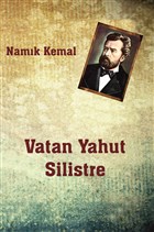 Vatan Yahut Silistre Yazar�n Kendi Yay�n�