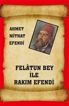 Felatun Bey ile Rak�m Efendi Yazar�n Kendi Yay�n�