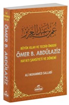 B�y�k Islah ve Tecdid �nderi �mer B. Abd�laziz Hayat� �ahsiyeti ve D�nemi Ravza Yay�nlar�