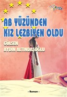 AB Y�z�nden K�z Lezbiyen Oldu K�lt�r Ajans Yay�nlar�