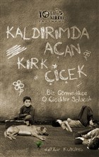 Kald�r�mda A�an K�rk �i�ek 40`lar Kul�b� Yay�nevi