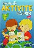 Benim �lk Aktivite Kitab�m - Mavi Kitap Par�lt� Yay�nlar�