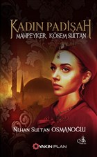 Kad�n Padi�ah: Mahpeyker K�sem Sultan Yak�n Plan Yay�nlar�