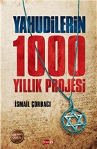 Yahudilerin 1000 Y�ll�k Projesi Tutku Yay�nevi