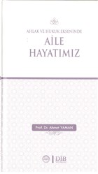 Ahlak ve Hukuk Ekseninde Aile Hayat�m�z Diyanet ��leri Ba�kanl���