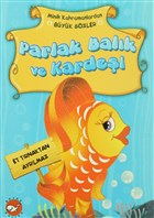 Minik Kahramanlardan B�y�k S�zler - Parlak Bal�k ve Karde�i Beyaz Balina Yay�nlar�