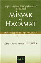 Sa�l�kl� Ya�am ��in Vazge�ilmeyecek �ki S�nnet Misvak Ve Hacamat Misvak Ne�riyat Yay�nevi