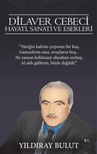 Dilaver Cebeci Hayat�, Sanat� ve Eserleri Yazar�n Kendi Yay�n�