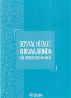 Sosyal Hizmet Kurumlar�nda Din Hizmetleri Rehberi Diyanet ��leri Ba�kanl���